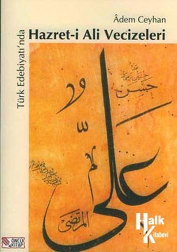 Türk Edebiyatı'nda Hazret-i Ali Vecizeleri
