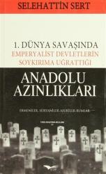 1. Dünya Savaşında Emperyalist Devletlerin Soykırıma Uğrattığı Anadolu Azınlıkları