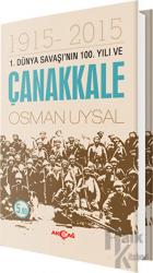 1. Dünya Savaşı'nın 100. Yıl ve Çanakkale 1915-2015