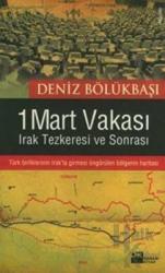 1 Mart Vakası Irak Tezkeresi ve Sonrası