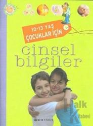 10-13 Yaş Çocuklar İçin Cinsel Bilgiler