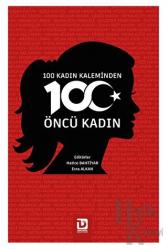 100 Kadın Kaleminden 100 Öncü Kadın