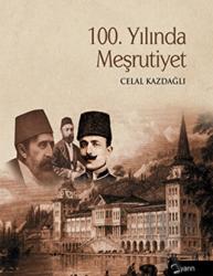 100. Yılında Meşrutiyet (Ciltli)