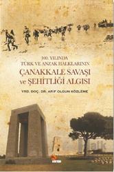 100. Yılında Türk ve Anzak Halklarının Çanakkale Savaşı ve Şehitliği Algısı