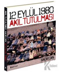 12 Eylül 1980 Akıl Tutulması