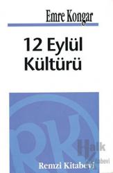 12 Eylül Kültürü (Kültür Üzerine 4)