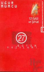 12 Eylül ve Şeriat Bütün Yazıları 27 15 Haziran - 31 Aralık 1986 Yazıları