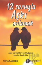 12 Soruyla Aşkı Anlamak