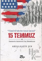 15 Temmuz ve Darbenin Ardındaki Dış Dinamikler