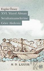 16. Yüzyıl Alman Seyahatnamelerine Göre Akdeniz