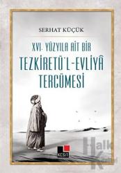 16. Yüzyıla Ait Bir Tezkiretü'l-Evliya Tercümesi