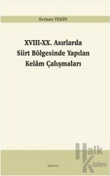 17-20. Asırlarda Siirt Bölgesinde Yapılan Kelam Çalışmaları