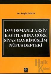 1833 Osmanlı Arşiv Kayıtlarına Göre Sivas Gayrimüslim Nüfus Defteri