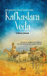 1864 Çerkeslerin Osmanlı Devleti’ne Göçü - Kafkaslara Veda