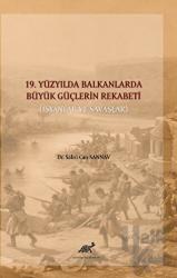 19. Yüzyılda Balkanlarda Büyük Güçlerin Rekabeti