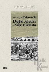 19.Yüzyılda Çukurova'da Doğal Afetler ve Salgın Hastalıklar