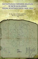 19. Yüzyılın İlk Yarısında Ağlasun ve İncir Kazalarının Sosyal ve İktisadi Yapısı (1830-1850)