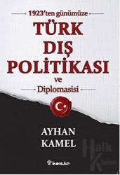 1923'ten Günümüze Türk Dış Politikası ve Diplomasisi