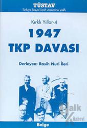 1947 TKP Davası Kırklı Yıllar-4