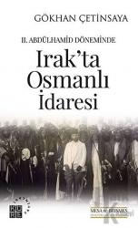 2. Abdülhamid Döneminde Irak'ta Osmanlı İdaresi