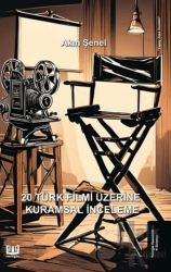 20 Türk Filmi Üzerine Kurumsal İnceleme