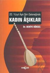 20. Yüzyıl Aşık Şiiri Geleneğinde Kadın Aşıklar