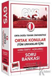 2022 GYS Orta Doğu Teknik Üniversitesi Ortak Konular Tüm Unvanlar İçin Konu Özetli - Açıklamalı Soru Bankası