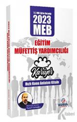 2023 Kariyer Serisi MEB Eğitim Müfettiş Yardımcılığı Hızlı Konu Anlatım Kitabı