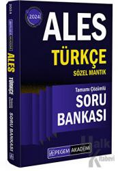 2024 ALES Türkçe Sözel Mantık Tamamı Çözümlü Soru Bankası