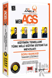 2025 MEB-AGS Anka Serisi Eğitimin Temelleri Türk Milli Eğitim Sistemi İle Mevzuatı Tamamı Çözümlü Soru Bankası