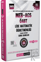 2025 MEB-AGS-ÖABT Lise Matematik Öğretmenliği Tamamı Çözümlü Soru Bankası