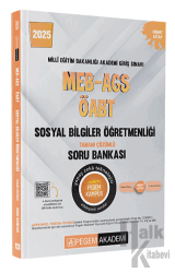 2025 MEB-AGS-ÖABT Sosyal Bilgiler Tamamı Çözümlü Soru Bankası