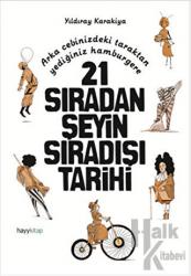 21 Sıradan Şeyin Sıradışı Tarihi