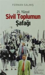 21. Yüzyıl Sivil Toplumun Şafağı