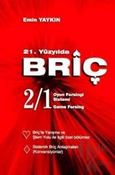 21. Yüzyılda Briç 2/1 Oyun Forsingi Sistemi