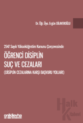 2547 sayılı Yükseköğretim Kanunu Çerçevesinde Öğrenci Disiplin Suç ve Cezaları