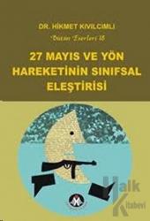 27 Mayıs ve Yön Hareketinin Sınıfsal Eleştirisi Bütün Eserleri 18