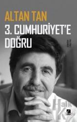 3. Cumhuriyet'e Doğru