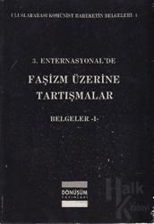 3. Enternasyonal’de Faşizm Üzerine Tartışmalar Belgeler 1 Uluslararası Komünist Hareketin Belgeleri: 4