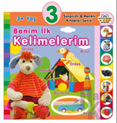 3+ Yaş Benim İlk Kelimelerim (Ciltli) Sürprizli ve Renkli Kitaplar Serisi