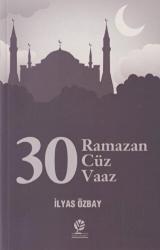 30 Ramazan - 30 Cüz - 30 Vaaz