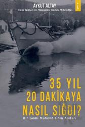 35 Yıl 20 Dakikaya Nasıl Sığdı?