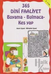 365 Dini Faaliyet Boyama - Bulmaca - Kes Yap 5-7 Yaş