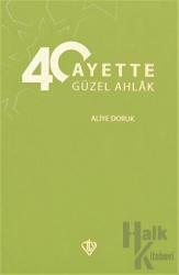 40 Ayette Güzel Ahlak