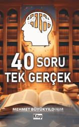 40 Soru Tek Gerçek