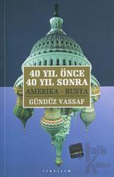 40 Yıl Önce 40 Yıl Sonra Amerika Rusya