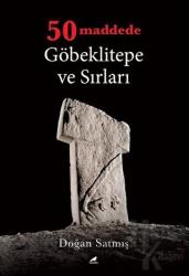 50 Maddede Göbeklitepe ve Sırları