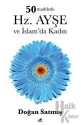 50 Maddede Hz. Ayşe ve İslam’da Kadın