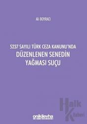 5237 Sayılı Türk Ceza Kanunu'nda Düzenlenen Senedin Yağması Suçu