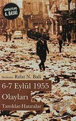 6 - 7 Eylül 1955 Olayları Tanıklar-Hatıralar